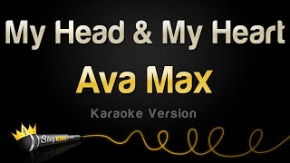 Ava Max - My Head & My Heart (Karaoke Version)