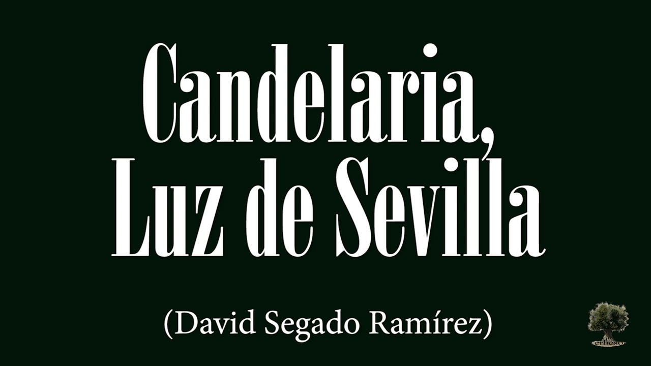 Candelaria, Luz de Sevilla (David Segado Ramírez)