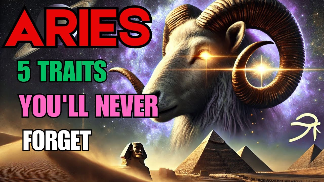 5 Qualities That Make ARIES Unforgettable | You’ll Never Forget Them.
