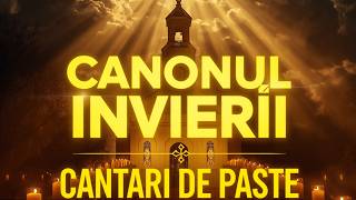 Canonul Învierii   Cântări de Paște 🙏 Slujbă completă ortodoxă