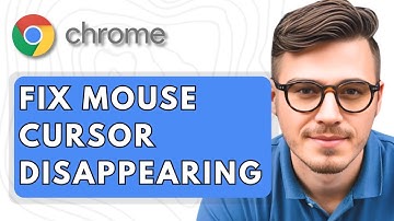 How To Fix Mouse Cursor Disappearing In Google Chrome [2025 Guide]