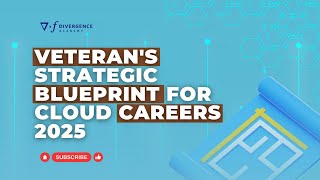 Veteran's Strategic Blueprint for Cloud Careers 2025