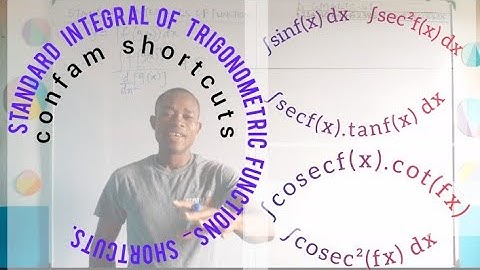 INTEGRATION Of TRIGONOMETRIC FUNCTION || CONFAM SHORTCUTS || MAT 102/GET 209/MAT 202