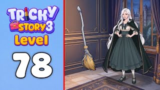 Tricky Story 3 Level 78 Gameplay Walkthrough || Tricky Story 2