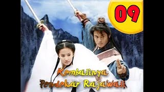 [ SUB INDO ]   Kembalinya Pendekar Rajawali Ep  09