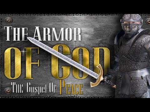 Full Armor of God The Gospel  of Peace 07 25 2021