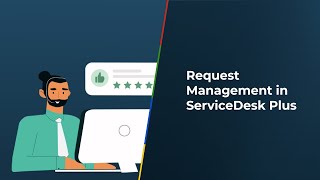 Request management in ServiceDesk Plus