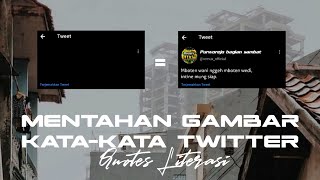 Kumpulan mentahan gambar kata-kata Twitter | tinggal ngasih nama  dan watermark