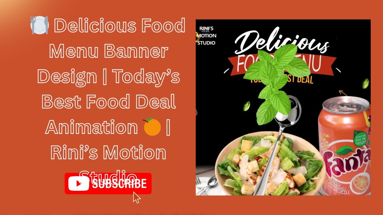 🍽️ Delicious Food Menu Banner Design | Today’s Best Food Deal Animation 🍊 | Rini’s Motion Studio