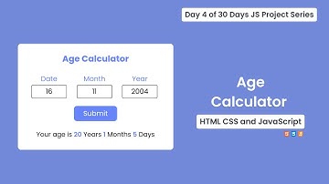 Age Calculator in HTML CSS & JavaScript | Day 4 of 30 Days JS Project Series