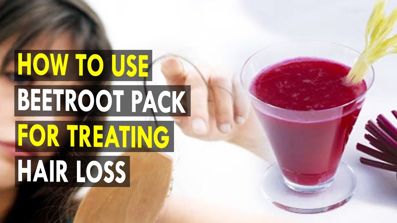 How to use beetroot pack for treating hair loss Health Sutra Best