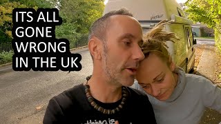 A VAN LIFE NIGHTMARE - IT'S ALL GOING WRONG IN THE UK - (PART 1)