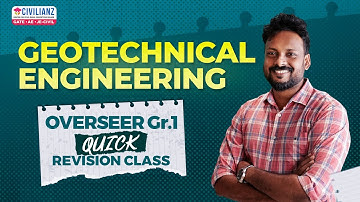 PWD/IRRIGATION/LSGD Overseer Grade 1 | Quick Revision Class | GEOTECHNICAL ENGINEERING | Civilianz