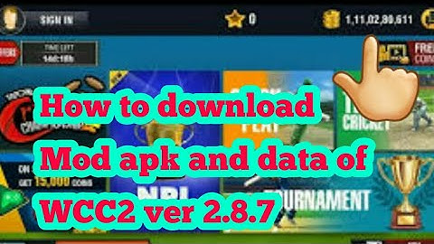 How to download mod apk and data of WCC2 ver. 2.8.7