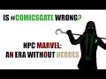 Is ComicsGate Wrong? (Part 1) - NPC Marvel: An Era Without Heroes