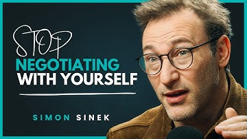 Stop Negotiating With Yourself - Your Self-Trust is Built on Kept Promises | SIMON SINEK Motivation