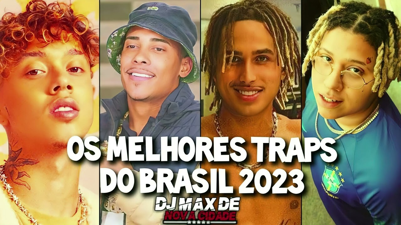AS MELHORES DO TRAP BRASIL 2023 - Rap/Hip-Hop - Sua Música - Sua Música