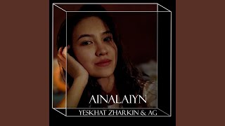 Ainalaiyn (Remake Qydyrali & Qaraqat)