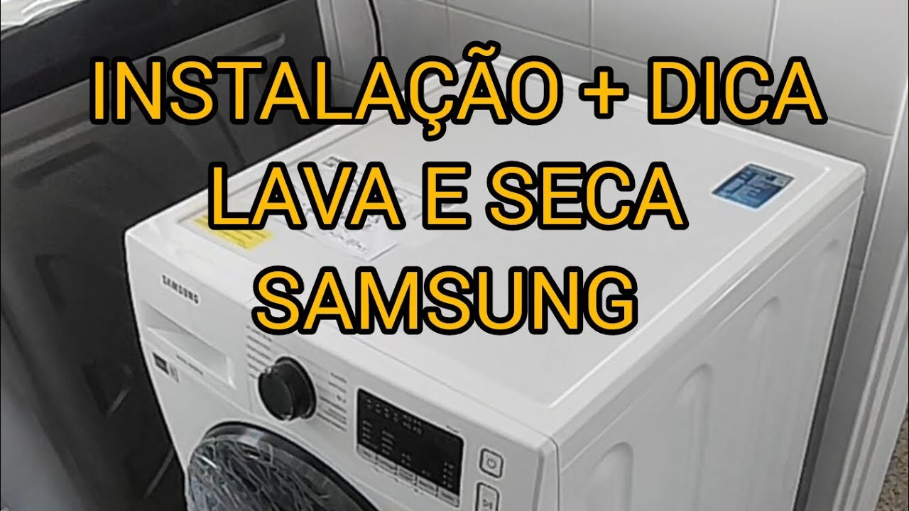 LAVA E SECA SAMSUNG WD11A4453, INSTALAÇÃO+ DICA , CONFIRA !!!! - YouTube