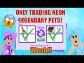 Only Trading NEON LEGENDARIES in Adopt Me! | Roblox Adoptme!