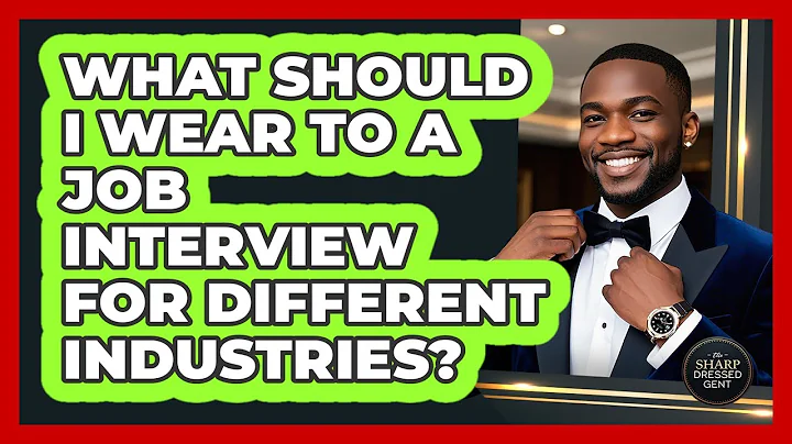 What Should I Wear To A Job Interview For Different Industries? - The Sharp Dressed Gent