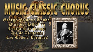 Handel - Rinaldo HWV 7a: Lascia ch'io pianga (Air de Almirena) - Les Talens Lyriques (High Quality)