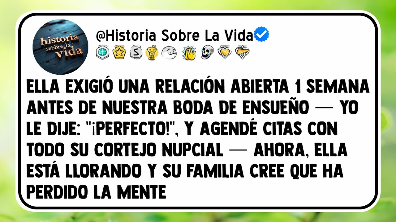Ella Exigió una Relación Abierta 1 Semana Antes de Nuestra Boda de Ensueño — Yo le Dije...