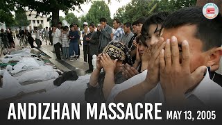 ANDIZHAN MASSACRE May 13, 2005