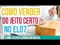 ELO7 - COMO VENDER DO JEITO CERTO | FABIANO MACHADO
