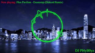 ✖Flux Pavilion ➔ Exostomp (Diskord Remix)✖