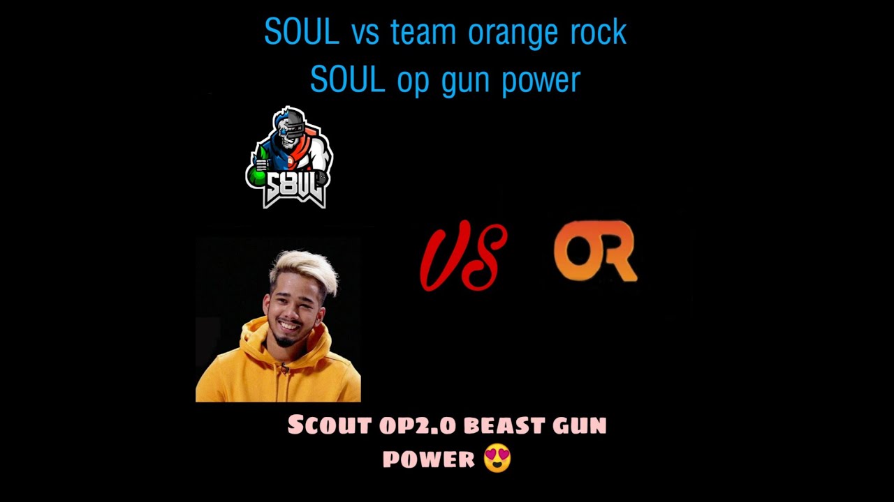 Soul vs team orange rock pubg mobile | scout op gun power 😍 | soul new line up
