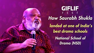 Saurabh Shukla's Relentless Spirit Won Him the only Seat at NSD | Saurabh Shukla | GIFLIF Fest