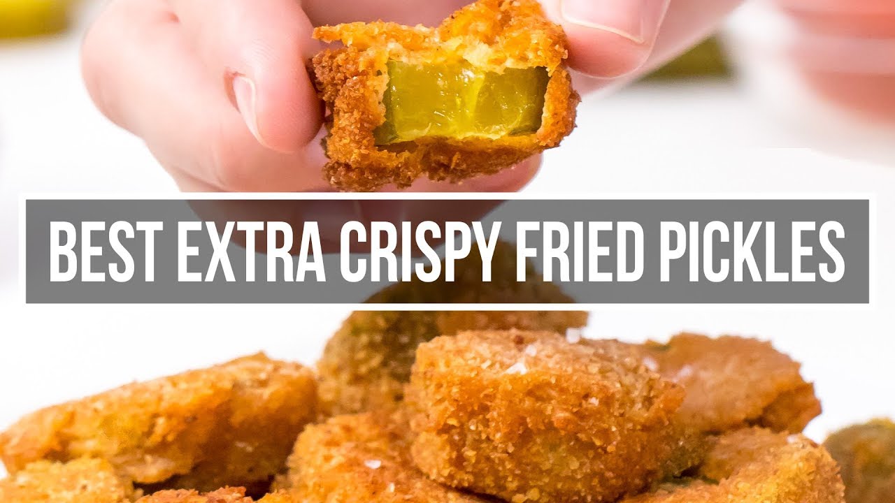 The best extra crispy fried pickles YouTube
