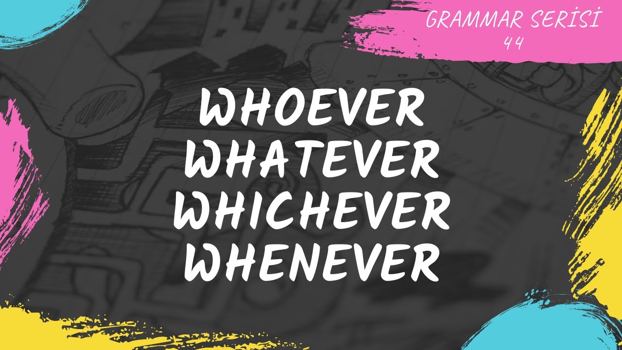 Fill in however whenever whichever. Whatever however whenever whenever wherever. However whatever however. Whoever whatever whenever wherever Grammar. 1) Whenever 2) whatever 3) wherever 4) whoever.