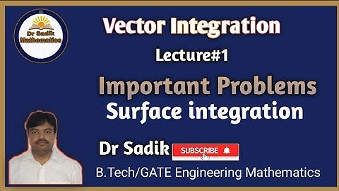 Vector Calculus, Problems- Surface Integration