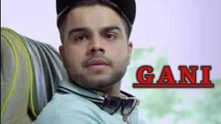 Gani | akhil feat manni sandhu | letest Punjabi song 2016 ||