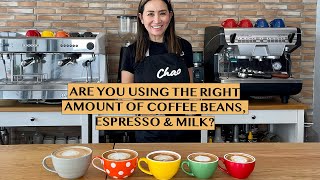 COFFEE BEANS:ESPRESSO:MILK RATIO FOR HOT LATTE USING  6,8,12 & 16OZ CUPS