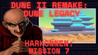 Dune 2 Legacy  Mission 7 Harkonnen