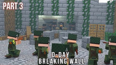Minecraft Animation WW2 : D-DAY ( Breaking Wall) - Part 3