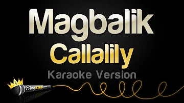 Callalily - Magbalik (Karaoke Version)