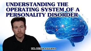 UNDERSTANDING THE OPERATING SYSTEM OF A PERSONALITY DISORDER