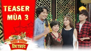 Thiên đường ẩm thực 3 | teaser: Lộ diện dàn khách mời là 