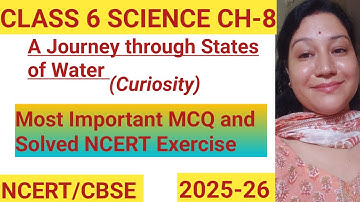 A Journey through States of Water |MCQ and NCERT Solutions |Class 6 Science |Chapter 8|CURIOSITY