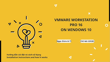 Hướng dẫn cài đặt và sử dụng phần mềm VMWare Workstation Pro 16.2.4 trên hệ điều hành Windows 10