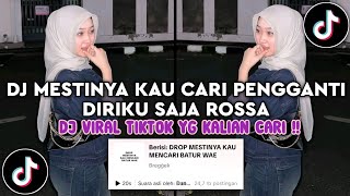DJ MESTINYA KAU CARI PENGGANTI DIRIKU SAJA MENGKANE - DJ PUDAR ROSSA VIRAL TIKTOK TERBARU 2025