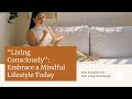 Living Consciously: Heal, Discover, and Create Your Best Life