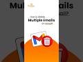 How to Delete Multiple Emails on Gmail? #gmail #shorts #email