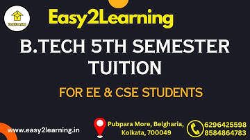 B.Tech 5th Semester Tuition For EE & CSE Students | By Easy2Learning |