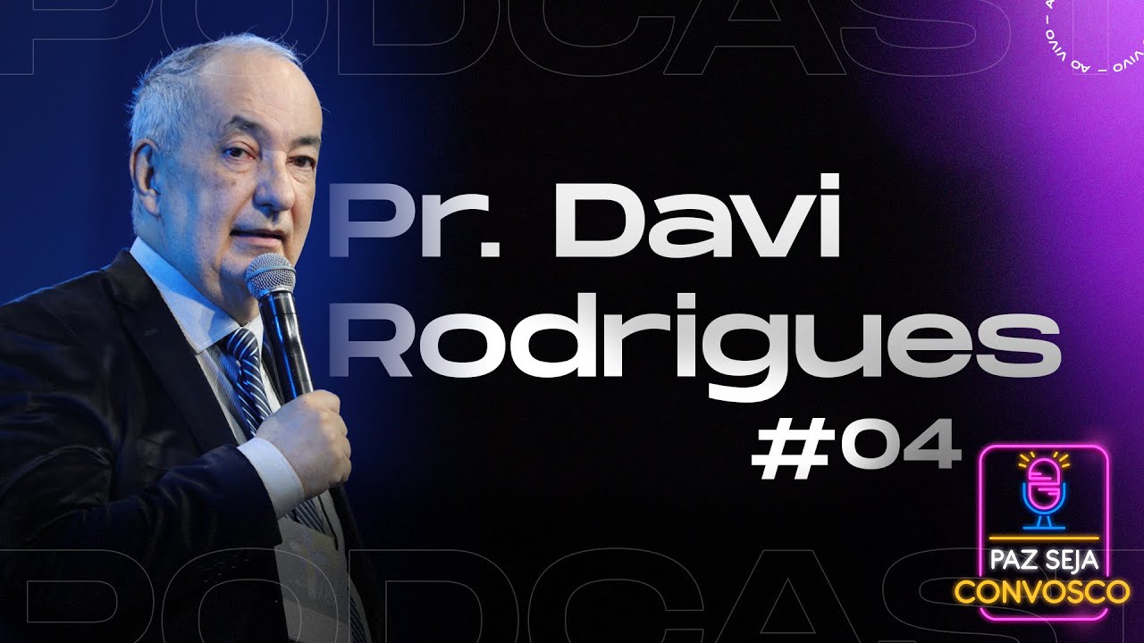 Paz Seja Convosco PodCast - Davi Rodrigues #04