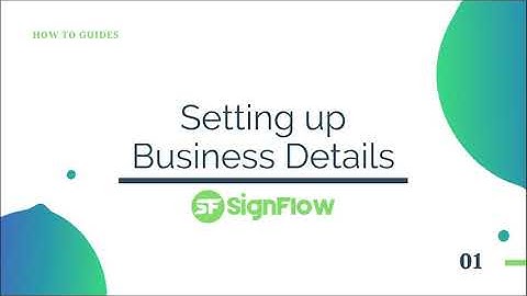 Setting Up Business Details - SignFlow | Time Attendance & Rota Management